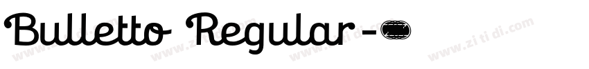 Bulletto Regular字体转换
